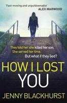 How I Lost You: 'Utterly gripping' Clare Mackintosh