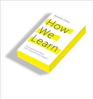How We Learn: Throw out the rule book and unlock your brain's potential Main Market Ed.