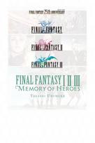 Final Fantasy I * II * III: Memory of Heroes: Memory of Heroes