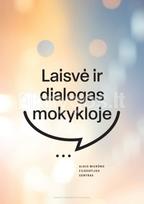 Laisvė ir dialogas mokykloje - Algis Mickūnas, Žilvinas Svigaris