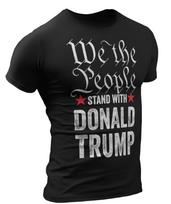 We The People Stand With Donald Trump T-Shirt Mens Womens Tees Top Trump 2024 Political Shirts L