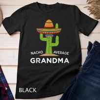 Fun Hilarious Grandma Humor Gifts - Funny Meme Quote Grandma Unisex T-Shirt Mens Womens Tees Top 3XL