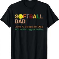 Mens Softball Dad like A Baseball but with Bigger Balls tee T-Shirt S juoda