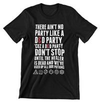 Dungeons and Dragons  Tshirt  Aint no party like a DandD party. 3XL
