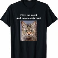 Funny Sarcastic Gray Tabby Cats Quote Love Sushi Meme T-Shirt S įvairiaspalvis