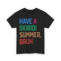 Have A Skibidi Summer Bruh Funny Teacher Last Day Of School T-Shirt 3XL