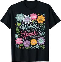 Words Matter Speak Kindness Inspirational Floral Positive T-Shirt Mens Womens Tees Top unisex T-Shirt Mens Womens Tees Top 2XL