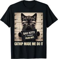 Catnip Made Me Do It Mugshot For Cat Lover Cat Mom Cat Dad  unisex T-Shirt Mens Womens Tees Top XL