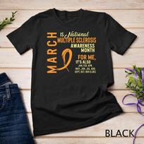 March is National Multiple Sclerosis Awareness Month Orange Unisex T-Shirt Mens Womens Tees Top 4XL