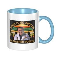 There Is No Protein In Mashed Potato Dr Now Dr Nowzaradan Mug Ceramic Coffee Cups Tea Mugs Milk Cup Drinkware Gifts for Friends One Size dangaus mėlyna spalva