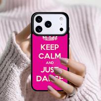 Keep Calm And Just Dance Phone Case For Apple iPhone 17 Air 16E 15 14 Plus 13 12 11 Pro Max Mini Funda Cover iPhone 14 Pro