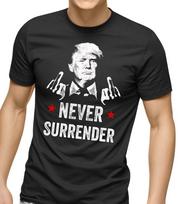 Donald Trump Supporter Never Surrender Funny Trump ArresT Shirt Mens Womens Tees Tops  Political Tee 4XL