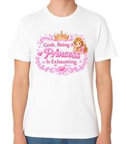 Gosh Being a Princess Is Exhausting Funny Unisex Graphic T-Shirt S įvairiaspalvis