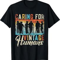 Caring For Vintage Humans Nurses Nursing Geriatric Nurse T Shirt S įvairiaspalvis