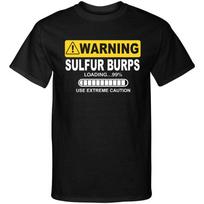 Warning Sulfur Burps Loading Use Extreme Caution Funny Graphic Tee Shirt S įvairiaspalvis
