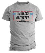 Donald Trump I’M BACK! #COVFEFE Trump Shirts Political Funny Trump 2024 T Shirt Mens Womens Tees Top 2XL