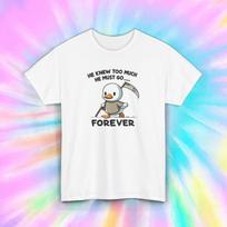 He Knew Too Much Forever Funny Grim Reaper Duck T-Shirt Mens Womens Tees Top S-5XL Sarcastic Tee XL