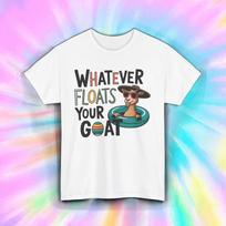 Whatever Floats Your GoaT Shirt Mens Womens Tees Top Funny Pool Animal Float Summer Tee S-5XL 3XL
