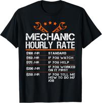 Funny Mechanic Hourly Rate Auto Car Mechanic Labor Rates T-Shirt Mens Womens Tees Top M