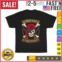 Talk Like A Pirate Day Surrender Your Booty Vintage T Shirt Mens Womens Tees Top Men Women Fashion 3XL