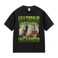 Sad Is Temporary Swag Is Forever Graphic T-Shirt Unisex Funny Capybara Short Sleeve T Shirt Casual Oversized Cotton Tops Tshirts S įvairiaspalvis