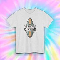 Dad Who Loves Surfing T-Shirt Mens Womens Tees Top | Surfboard Graphic | Father's Day Gift | S-5XL L