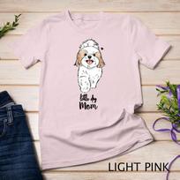 Little Dog Mom, Shih Tzu Mom, Bichon Mom, Maltese Mom, Pom Unisex T-Shirt Mens Womens Tees Top 4XL