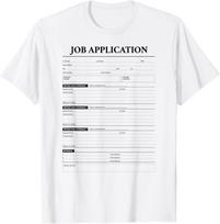 Job Application Form Jumpscare For Employment Costume T-Shirt Mens Womens Tees Top unisex T-Shirt Mens Womens Tees Top S