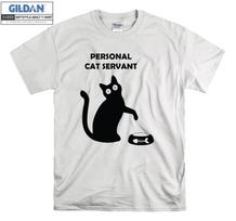 Personal Cat Servant Funny T-Shirt Mens Womens Tees Top Print T Shirt Mens Womens Tees Top Men Women Unisex Tshirt 3689 S