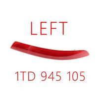 Rear bumper reflector 1TD945105 1TD945106 For VW Touran 1TD 945 105 1TD 945 106 1T0945105 1T0945106 1T0 945 105 1T0 945 106 LEFT