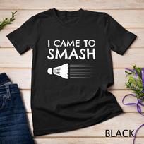 Badminton Humor T-Shirt Mens Womens Tees Top Smash Shuttlecock Birdie Sport Unisex T-Shirt Mens Womens Tees Top 4XL