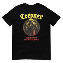 CORONER  Punishment For Decadence Unisex T-shirt XXXL