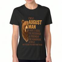 August Man Bear Graphic Women's Cotton T Shirt, Premium Cotton Print, Durable, Casual And Fashionable, I'm A August Man I Have 3 Sides, Reserved & Fri S įvairiaspalvis