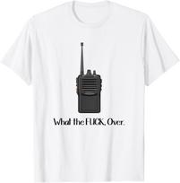 What The Fck Over Funny Walkie Talkie Icon T-Shirt Mens Womens Tees Top S