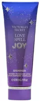 Victoria Secrets Victoria's Secret Love Spell Joy Shimmer Losjonas kūnui kūno losjonas, 236 ml