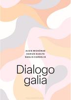 Dialogo galia - Naglis Kardelis,Darius Kuolys,Algis Mickūnas
