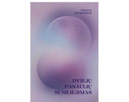 Dviejų pasaulių susiliejimas. Rinktiniai raštai. Meilės energija