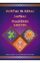Burtai ir kerai, sapnai, magiškos kortos