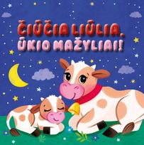 Čiūčia liūlia. Ūkio mažyliai. Čežanti ir pypsinti knygelė