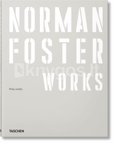 Norman Foster. Works - Philip Jodidio