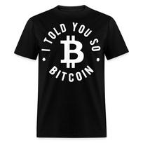 I Told You So Funny Bitcoin Early Investor Pride Crypto Currency T Shirt Mens Womens Tees Top L