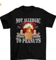 Not Allergic To Peanuts Peanut Butter Shirt Meme Shirts Funny Meme T-Shirt XXL