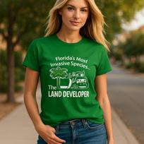 Funny Florida Humor Tee, Land Developer T-Shirt, Nature Lovers Invasive Species L