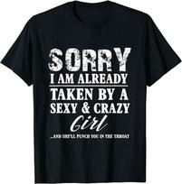 Atsiprašau, Mane Jau Užėmė Seksualus Ir Crazy Merginos Vaikinas Unisex Marškinėliai S