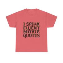 I Speak Fluent Movie Quotes Unisex Tee Perfect for Film Lovers, Gift for Friends XL
