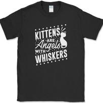 Kittens are Angels with Whiskers Cats T-Shirt Mens Womens Tees Top Funny Humor Novelty Tee 4XL