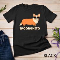 Incorgnito - Funny Welsh Corgi Owner Dog Lover T-Shirt Mens Womens Tees Top Unisex T-Shirt Mens Womens Tees Top S