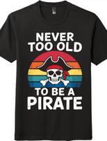 Never Too Old To Be A Pirate  Skull kids boys T-Shirt - Gift for Pirate & Retro Fans 100