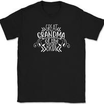 Great Grandma of the Bride T-Shirt Mens Womens Tees Top Wedding Party Groom Event Group Tee L