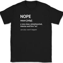 NOPE Definition T-Shirt Mens Womens Tees Top Funny Sarcastic Dictionary No Never Humor Tee XL
